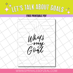 Free instant download printable pdf for goal setting by sprinklesofzeal.com